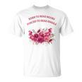 Born To Read Books Forced To Read Emails Floral T-Shirt Born To Read Books Forced To Read Emails Floral T-Shirt
