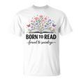 Born To Read Forced To Socialize For Book Lovers T-Shirt