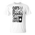 Cats Books And Coffee Kitty Cat Lover T-Shirt Cats Books And Coffee Kitty Cat Lover T-Shirt