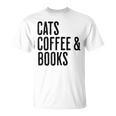 Cats Coffee And Books T-Shirt