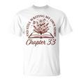 Chapter 33 Book Readers Flower Lovers 33rd Birthday Girls T-Shirt