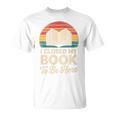 I Closed My Book To Be Here Reading Premium Tri-Blend T-Shirt I Closed My Book To Be Here Reading Premium Tri-Blend T-Shirt