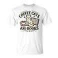 Coffee Cats And Book Reader Book Lovers Librarian Bookworm T-Shirt Coffee Cats And Book Reader Book Lovers Librarian Bookworm T-Shirt