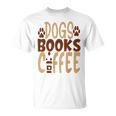 Dogs Books Coffee Lover T-Shirt Dogs Books Coffee Lover T-Shirt