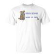 I Don't Want To Just Read Books Literature Reading T-Shirt I Don't Want To Just Read Books Literature Reading T-Shirt