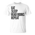 Eat Sleep Read Books Repeat Book Reader T-Shirt