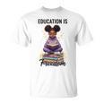 Education Is Freedom African American Girl Reading Book T-Shirt Education Is Freedom African American Girl Reading Book T-Shirt