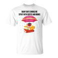 Gloomy Rainy Days Should Be Spent With Coffee And Books T-Shirt