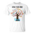 Grow Your Mind Read Reading Tree Books Librarian Teacher For Men Women Girls Kids T-Shirt Grow Your Mind Read Reading Tree Books Librarian Teacher For Men Women Girls Kids T-Shirt