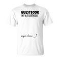 Guestbook Alternative 65th Birthday Decorations For Him Her T-Shirt