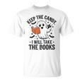 Halloween Keep The Candy I'Ll Take Books Ghost Book Lovers T-Shirt Halloween Keep The Candy I'Ll Take Books Ghost Book Lovers T-Shirt