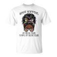 What Happens At Book Club Stays At Book Club Black Women T-Shirt What Happens At Book Club Stays At Book Club Black Women T-Shirt