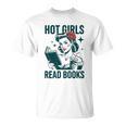 Hot Girls Read Books Bookworm Librarian Humor T-Shirt