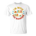 I'm With The Banned Books I Survived Reading Banned Books T-Shirt
