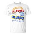 If It Involves Books And Pajamas Count Me In T-Shirt