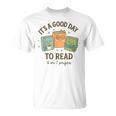 It’s A Good Day To Read 6 Or 7 Pages 67 Meme Book T-Shirt