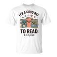 It's a Good Day To Read For Book Lovers Vibes T-Shirt It's a Good Day To Read For Book Lovers Vibes T-Shirt
