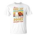 It's A Good Day To Read Books And Pet Cats Literary Quote T-Shirt