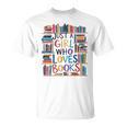 Just A Girl Who Loves Books Bookshelf Female Book Lovers T-Shirt Just A Girl Who Loves Books Bookshelf Female Book Lovers T-Shirt