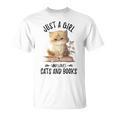 Just A Girl Who Loves Cats And Books Kitties Pet Art Lover T-Shirt