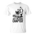 Just One More Chapter Book Skeleton Reading Books T-Shirt