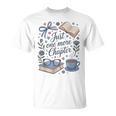 Just One More Chapter Cute Book Lover Reading T-Shirt