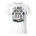 Lake House Owner Book Club Weekend Getaway Summer Vacation T-Shirt Lake House Owner Book Club Weekend Getaway Summer Vacation T-Shirt