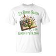 Let Books Bloom In The Garden Of Your Mind Floral T-Shirt Let Books Bloom In The Garden Of Your Mind Floral T-Shirt