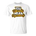 You Literally Mean Figuratively English Book Vocabulary T-Shirt