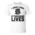 I Have Lived A Thousand Lives Trendy Book Reading Literary T-Shirt