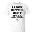 I Look Better Bent Over Book See Back For Details Peach Butt T-Shirt I Look Better Bent Over Book See Back For Details Peach Butt T-Shirt