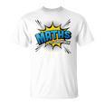 Maths Is My Superpower Comic Book Style T-Shirt