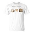 My Needs Are Simple Coffee Paw And Books Vintage T-Shirt My Needs Are Simple Coffee Paw And Books Vintage T-Shirt