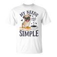 My Needs Are Simple Pug Dog Book Coffee Lover T-Shirt