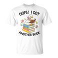 Oops I Got Another Book Goose Goose Reader Women Girls T-Shirt Oops I Got Another Book Goose Goose Reader Women Girls T-Shirt