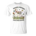 Oops I Got Another Book Goose Reading Humor T-Shirt