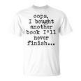 Oops I Bought Another Book I'Ll Never Finish Book Love Comfort Colors Crop Top T-Shirt
