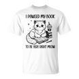 You Pawsed Here Cat Books Coffee I Paused My Book To Be Here T-Shirt You Pawsed Here Cat Books Coffee I Paused My Book To Be Here T-Shirt
