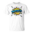 Physics Is My Superpower Comic Book Style T-Shirt