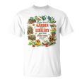 Plant & Book Lover Gardener If You Have A Garden & A Library T-Shirt