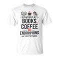 Powered By Books Coffee Endorphins Running Reader Runner T-Shirt