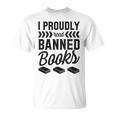 I Proudly Read Banned Books Librarian Literary Advocate T-Shirt