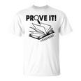 Prove It Text Evidence Book Lover Bookworm Bookish Reading T-Shirt