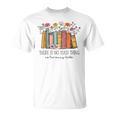 There Is No Such Thing As Too Many Books Floral Bookish T-Shirt There Is No Such Thing As Too Many Books Floral Bookish T-Shirt