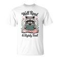 Well Read & Slightly Feral Raccoon Book Women T-Shirt Well Read & Slightly Feral Raccoon Book Women T-Shirt