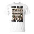 Read Books Stay Weird Book Lover Reading T-Shirt