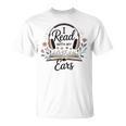 I Read With My Ears Lover Audiobook Reader Book T-Shirt