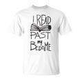 I Read Past My Bedtime Book Lover Reader ReadingShirt T-Shirt