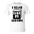 I Read Past My Bedtime Book Reader T-Shirt I Read Past My Bedtime Book Reader T-Shirt