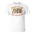 Read To Me You Peasant Book Lover Bookish Baby T-Shirt